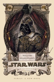 William Shakespeare's Star Wars by Ian Doescher 